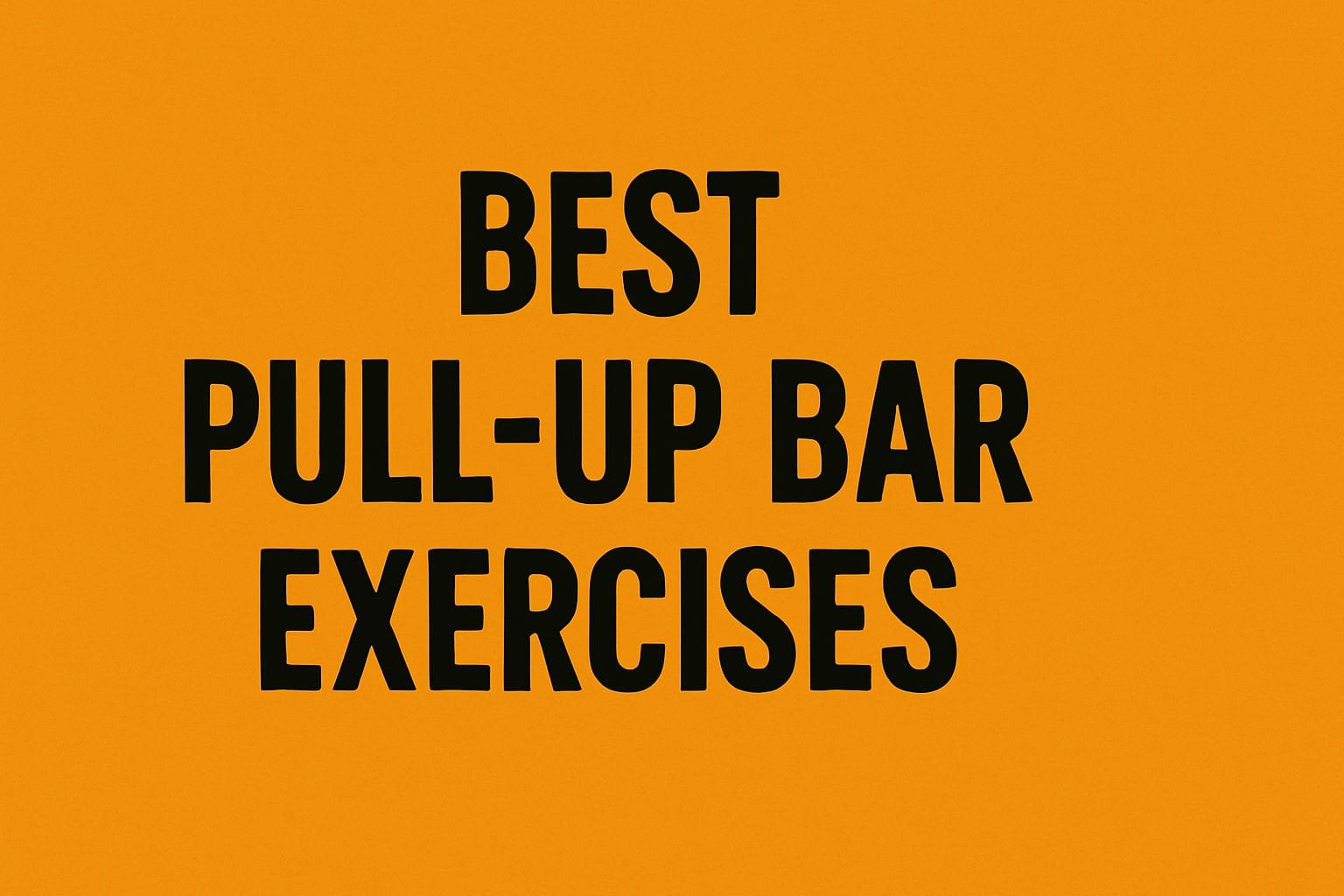 Best pull up bar exercises