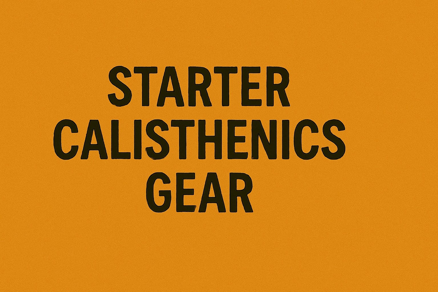 starter calisthenics gear